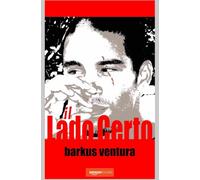 Lado Certo: Il Lato Giusto della Vita Sbagliata