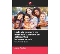 Lado da procura do mercado turístico de estudantes internacionais: Caso de Umeå - Suécia