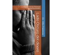 Lado Oscuro del dinero: Estafas en las Finanzas internacionales