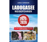 LADOGASEE REISEFÜHRER 2025-2026: Top Tagesausflüge & Outdoor-Abenteuer ab St. Petersburg
