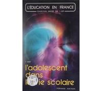 Ladolescent Dans La Vie Scolaire (ebook)