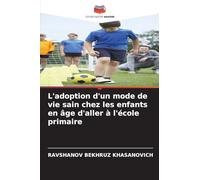 L'adoption d'un mode de vie sain chez les enfants en âge d'aller à l'école primaire