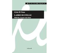 Ladro di stelle. Hölderlin e il poeta come titano