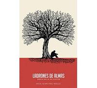 Ladrones de Almas: Crónica Real de un Secuestro