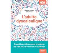 L'adulte dyscalculique - Quand les maths posent problème, les clés pour s'en sortir au quotidien (Drôle d'adulte)