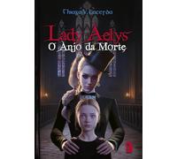 LADY AELYS O ANJO DA MORTE