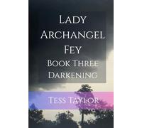 Lady Archangel Fey: Book Three Darkening: 3