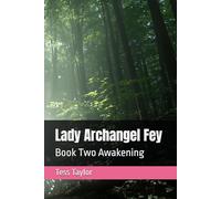 Lady Archangel Fey: Book Two Awakening