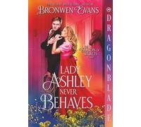 Lady Ashley Never Behaves: Regency Historical Romance (The Season of Secrets)