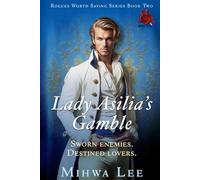 Lady Asilia's Gamble: Book 2 (Rogues Worth Saving): A steamy, witty Regency interracial romance novel, happily ever after Regency Romance adventure ... kindle unlimited, steamy booktok women