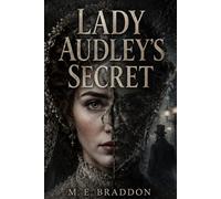 LADY AUDLEY’S SECRET: A Victorian Mystery of Madness & Hidden Identity