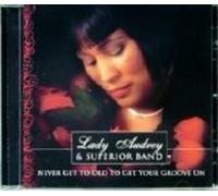 Lady Audrey - Never Get Too Old to Get Your