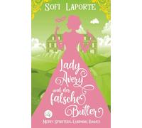 Lady Avery und der falsche Butler: Eine charmante Regency Romance (Merry Spinsters, Charming Rogues (Deutsch))