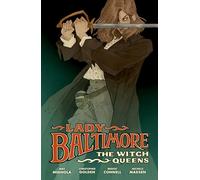 Lady Baltimore: The Witch Queens (Lady Baltimore: The Witch Queens, 1)