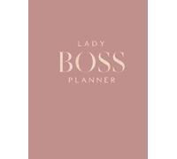 Lady Boss Planner: Hardcover Business Strategy Journal for Women Entrepreneurs / Large 8.5x11 Inches CEO Organizer to Manage Teams, Finances, Goals & Executive Meetings