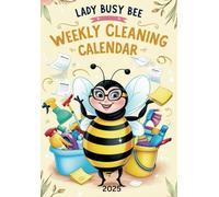 Lady Busy Bee Cleaning Calendar 2025: Busy Bee Cleaning guide