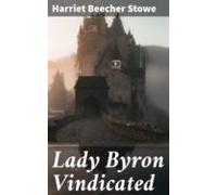 Lady Byron Vindicated (ebook)
