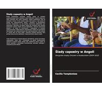 ¿lady capoeiry w Angoli: Etnografia mi¿dzy Orkutem a Facebookiem (2009-2012)