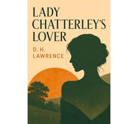 LADY CHATTERLEY’S LOVER