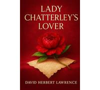 Lady Chatterley's Lover: A forbidden affair between a noblewoman and a working-class man challenges class divisions and redefines love, desire, and emotional connection