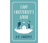 Lady Chatterley's Lover: D.H. Lawrence (Evergreens)