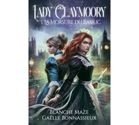 Lady Claymoory : La morsure du basilic (tome 1): Une romantasy lesbienne à l'époque victorienne