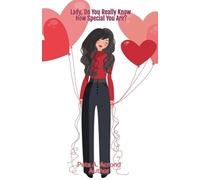 Lady, Do You Really Know How Special You Are?