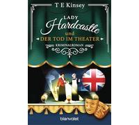Lady Hardcastle und der Tod im Theater: Kriminalroman: 9