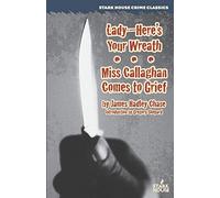 Lady--Here's Your Wreath / Miss Callaghan Comes to Grief