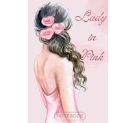 Lady in Pink Notebook: An Elegant College-Ruled Journal for Women | 160 Pages | Perfect for Work, School, and Everyday Notes.
