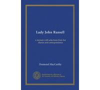 Lady John Russell: a memoir with selections from her diaries and correspondence