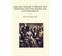 Lady John Russell: A Memoir with Selections from Her Diaries and Correspondence (Classic Books)