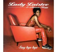 Lady Laistee - Say Bye Bye
