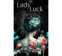 Lady Luck - A Deadly Garden Coalition Novella