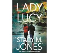 Lady Lucy (FBI Agent Kate Walsh)