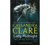 Lady Midnight: Cassandra Clare: Volume 1 (The Dark Artifices, 1)