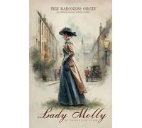 Lady Molly of Scotland Yard: With original Illustrations and Annotated