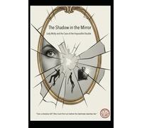 Lady Molly The Shadow in the Mirror