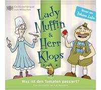 Lady Muffin & Herr Klops - Lady Muffin & Herr Klops 01: Was ist den Tomaten passiert?