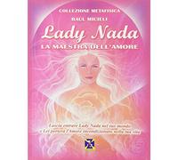 Lady Nada. La maestra dell'amore (Collezione Metafisica)