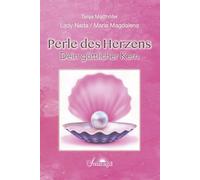 Lady Nada / Maria Magdalena: Perle des Herzens - Dein göttlicher Kern