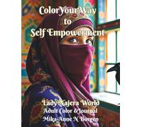 Lady Najera’s World: Color Your Way To Self Empowerment (Lady Najera's World: A Woman Empowerment Coloring Book)