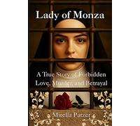 Lady of Monza: A True Story of Forbidden Love, Murder, and Betrayal
