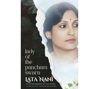 Lady of the pancham swara Lata Nani: In Loving Memory of Lata Misra