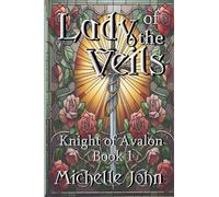 Lady of the Veils: 1 (Knight of Avalon)