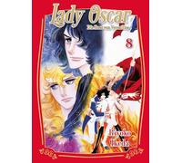 Lady Oscar: Die Rose von Versailles 08: Der Klassiker als Neuauflage! Ein Manga über Liebe, Intrigen und Revolution im Frankreich des 18. Jahrhunderts.