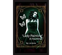 'Lady Painting' (A Haunting)