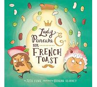 Lady Pancake & Sir French Toast (Volume 1)