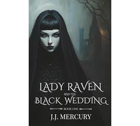 Lady Raven and The Black Wedding