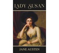 Lady Susan: A Classic Regency Story Told Through Letters